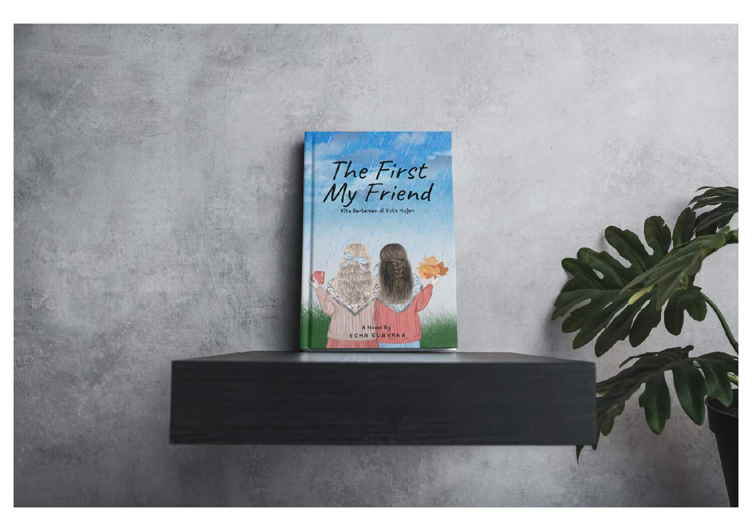 The First My Friend (Kita Berteman di Kota Hujan)