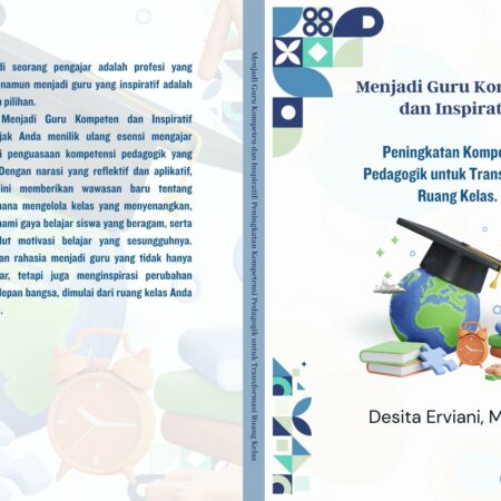 Menjadi Guru Kompeten dan Inspiratif: Peningkatan Kompetensi Pedagogik untuk Transformasi Ruang Kelas